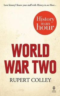 bokomslag World War Two: History in an Hour