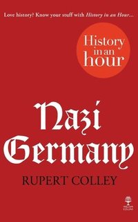 bokomslag Nazi Germany: History in an Hour