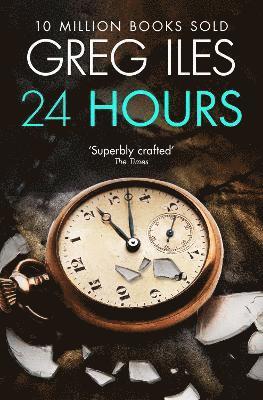 Greg Iles - 24 Hours, Häftad