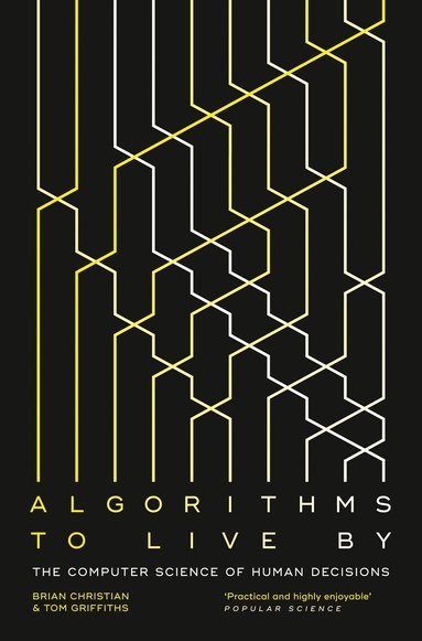 Brian Christian, Tom Griffiths - Algorithms to Live By, Häftad