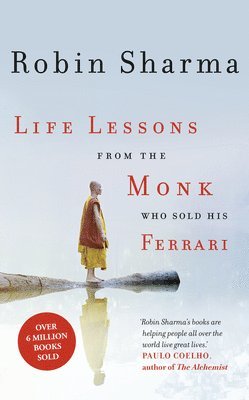 Robin Sharma - Life Lessons from the Monk Who Sold His Ferrari, Häftad