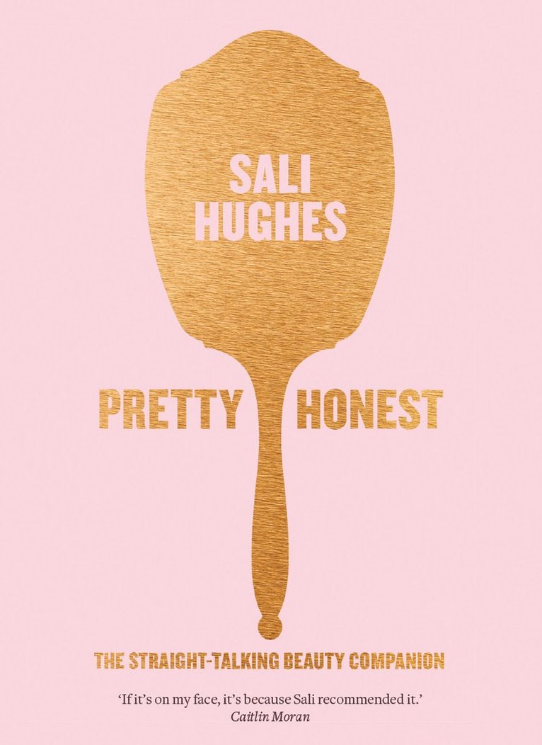 Sali Hughes - Pretty Honest, Häftad