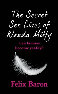 bokomslag The Secret Sex Lives of Wanda Mitty