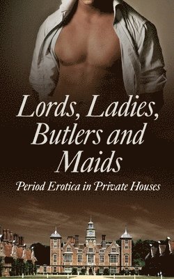 Lords, Ladies, Butlers and Maids 1