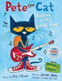 bokomslag Pete the Cat Rocking in My School Shoes
