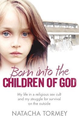 Born into the Children of God 1