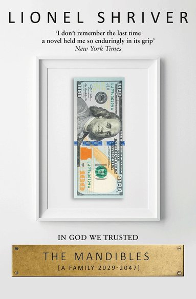 Lionel Shriver - Mandibles: A Family, 2029–2047, Häftad