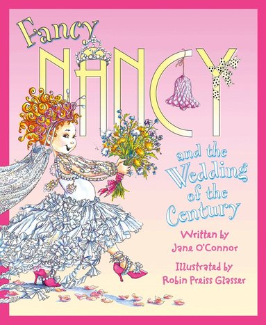 Jane O’Connor - Fancy Nancy and the Wedding of the Century, Häftad