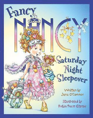 Fancy Nancy Saturday Night Sleepover 1