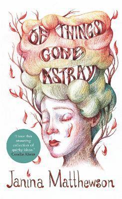 Janina Matthewson - Matthewson, J: Of Things Gone Astray, Inbunden
