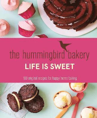 bokomslag The Hummingbird Bakery Life is Sweet