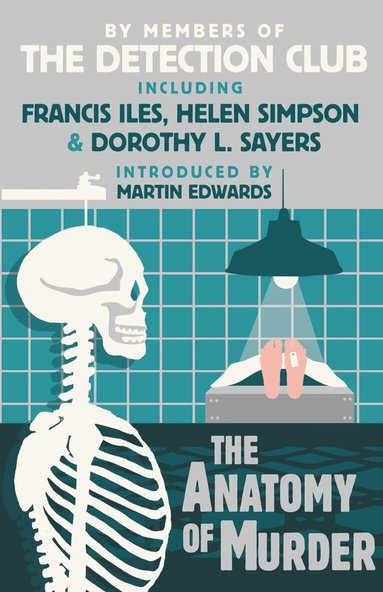 The Detection Club, Dorothy L. Sayers, Francis Iles, Freeman Wills Crofts, Helen Simpson, John Rhode - Anatomy of Murder, Häftad