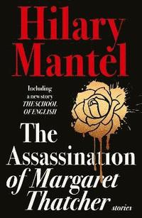 bokomslag The Assassination of Margaret Thatcher