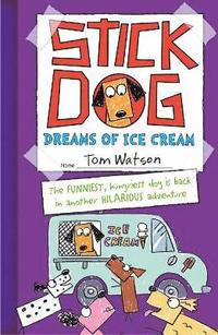 bokomslag Stick Dog Dreams of Ice Cream