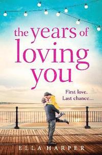 bokomslag The Years of Loving You