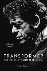 bokomslag Transformer: The Complete Lou Reed Story