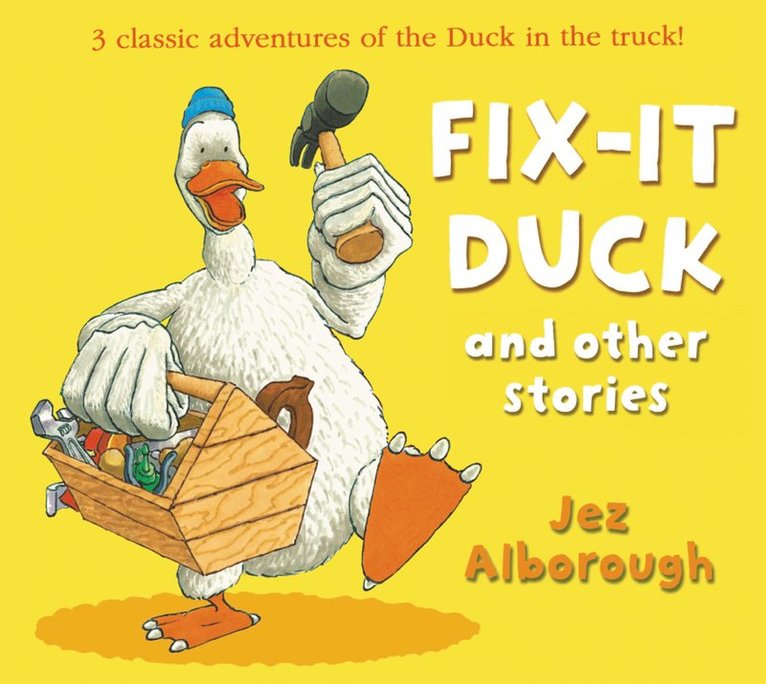 Jez Alborough - Fix-it Duck and Other Stories, Häftad