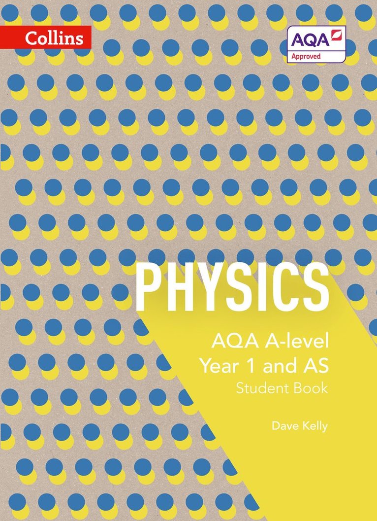 AQA A Level Physics Year 1 and AS Student Book 1