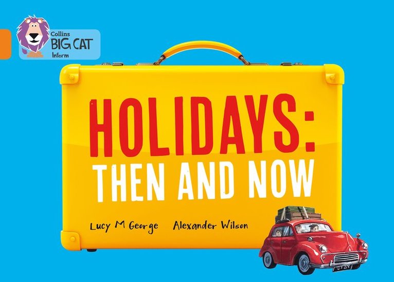 Lucy. M George - Holidays: Then and Now, Häftad