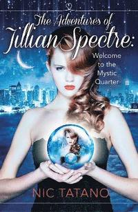 bokomslag The Adventures of Jillian Spectre