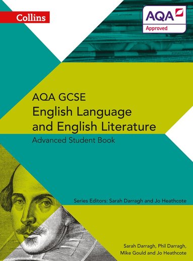 Phil Darragh, Mike Gould - AQA GCSE English Language and English Literature Advanced Student Book, Häftad