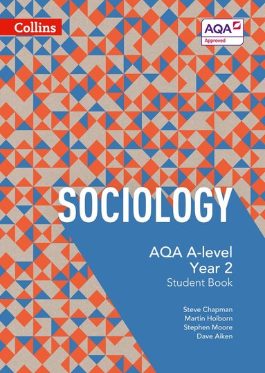 Steve Chapman, Martin Holborn, Stephen Moore, Dave Aiken - AQA A Level Sociology Student Book 2, Häftad