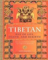 bokomslag The Tibetan Way of Life, Death and Rebirth