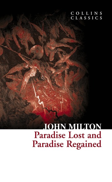 John Milton - Paradise Lost and Paradise Regained, Häftad