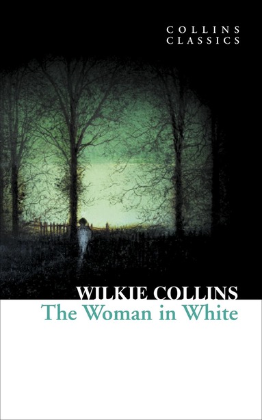 Wilkie Collins - Woman in White, Häftad