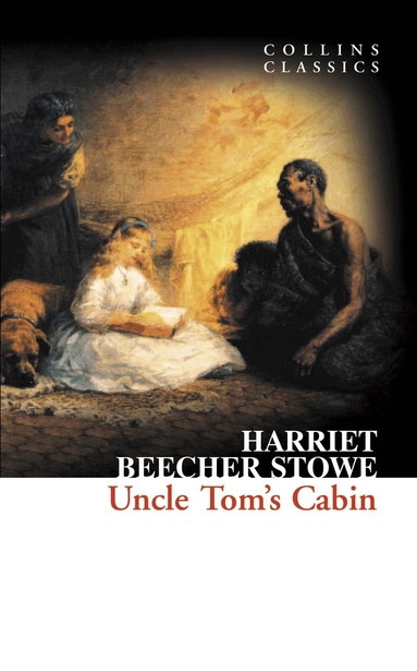 Harriet Beecher Stowe - Uncle Tom’s Cabin, Häftad