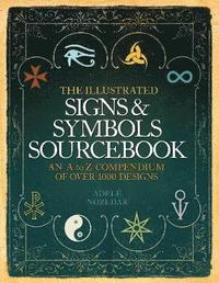 bokomslag The Illustrated Signs and Symbols Sourcebook
