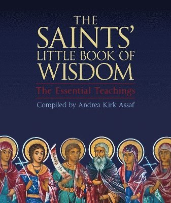 Andrea Kirk Assaf - Saints’ Little Book of Wisdom, Häftad