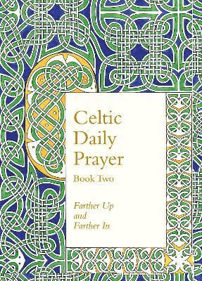 Celtic Daily Prayer: Book Two 1