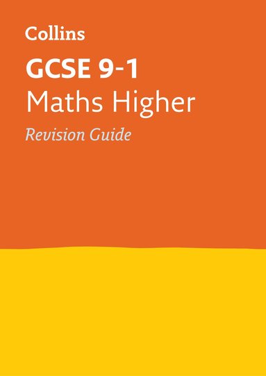 Collins GCSE - GCSE 9-1 Maths Higher Revision Guide, Häftad