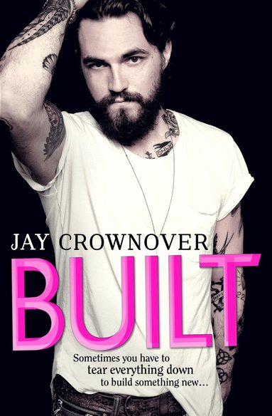 Jay Crownover - Built, Häftad