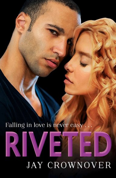 Jay Crownover - Riveted, Häftad