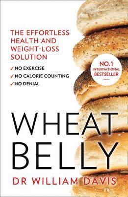 William Davis, MD, Md Davis - Wheat Belly, Häftad