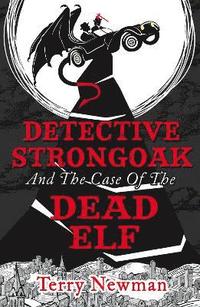 bokomslag Detective Strongoak and the Case of the Dead Elf
