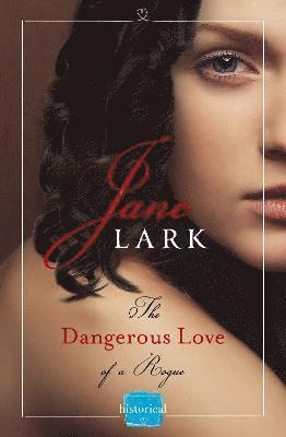 Lark, J: Dangerous Love of a Rogue