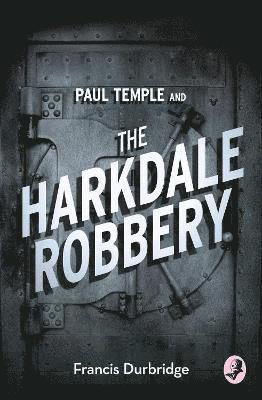 Paul Temple and the Harkdale Robbery 1
