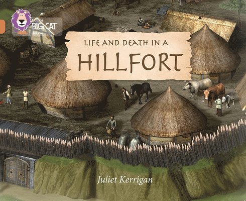 Life and Death in an Iron Age Hill Fort 1