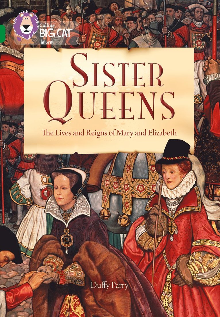 Duffy Parry, Cliff Moon - Sister Queens: The Lives and Reigns of Mary and Elizabeth, Häftad