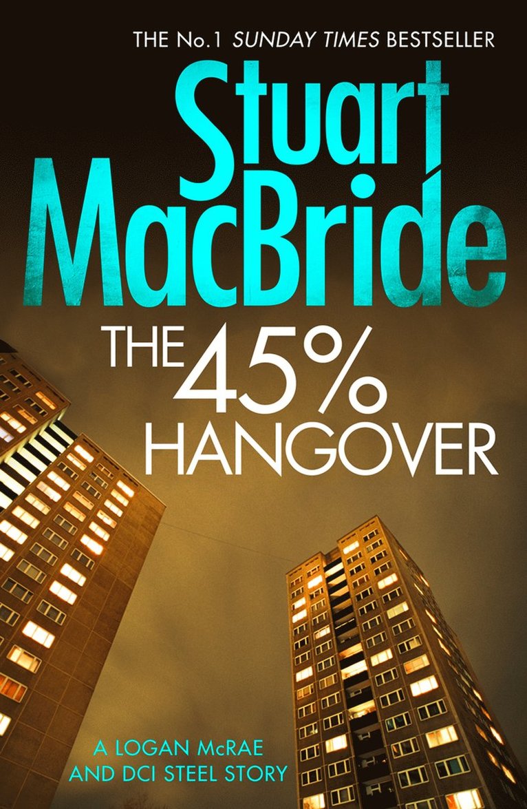 Stuart MacBride - 45% Hangover [A Logan and Steel novella], Häftad