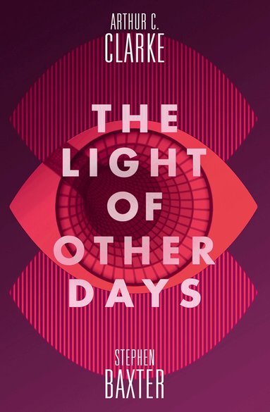 Stephen Baxter, Arthur C. Clarke - Light of Other Days, Häftad