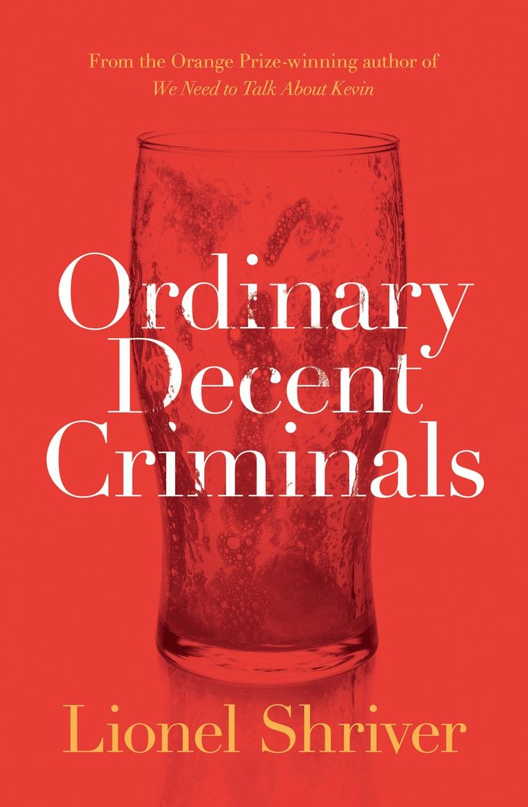 Lionel Shriver - Ordinary Decent Criminals, Häftad