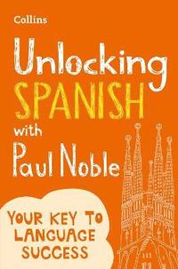 bokomslag Unlocking Spanish with Paul Noble