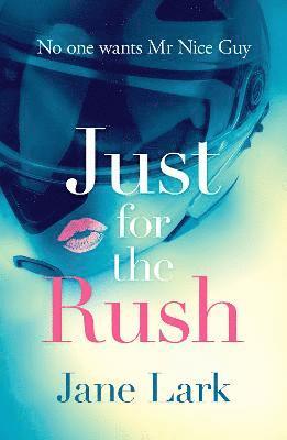 Lark, J: Just for the Rush