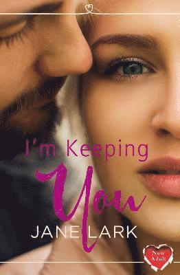 Lark, J: I'm Keeping You