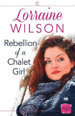 bokomslag Rebellion of a Chalet Girl
