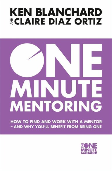 Ken Blanchard, Claire Diaz-Ortiz - One Minute Mentoring, Häftad